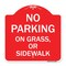Signmission No Parking on Grass or Sidewalk Parking Sign, Red & White Aluminum Sign, 18" x 18", RW-1818-23698 A-DES-RW-1818-23698 - alternate 1